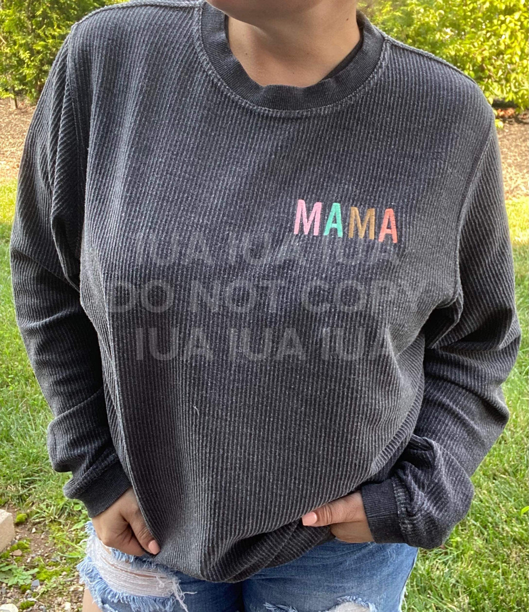 Mama - Corded Sweatshirt